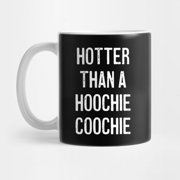 Hotter than a hoochie coochie by Pictandra